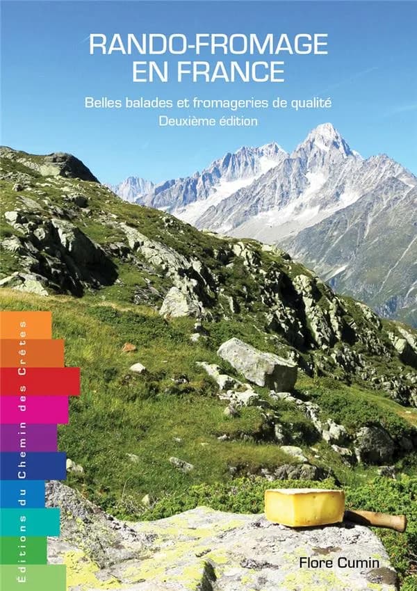 Rando-fromage en France : belles balades et fromageries de qualité (2e édition) Flore Cumin