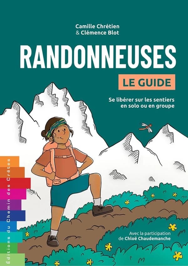 Randonneuses : le guide : se libérer sur les sentiers, en solo ou en groupe