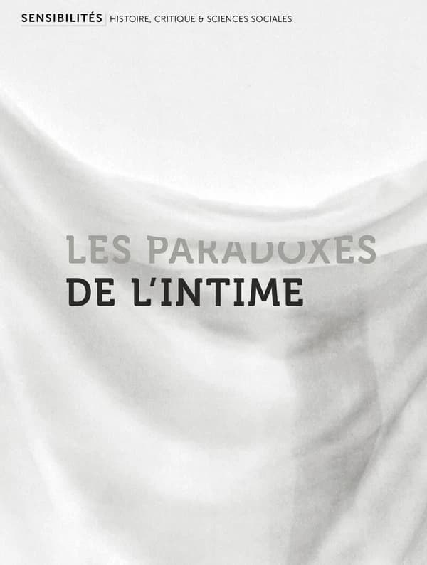 Sensibilités n.6 : les parodoxes de l'intime