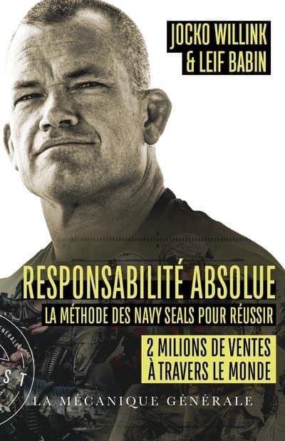 Responsabilité absolue : la méthode des Navy SEALs pour réussir