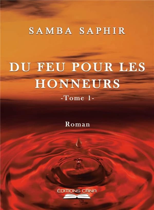 Du feu pour les honneurs. tome 1