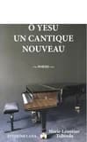 Ô Yesu un cantique nouveau : poésie