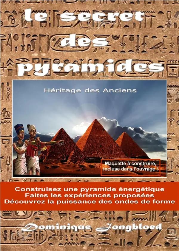 Le secret des pyramides : Héritage des anciens