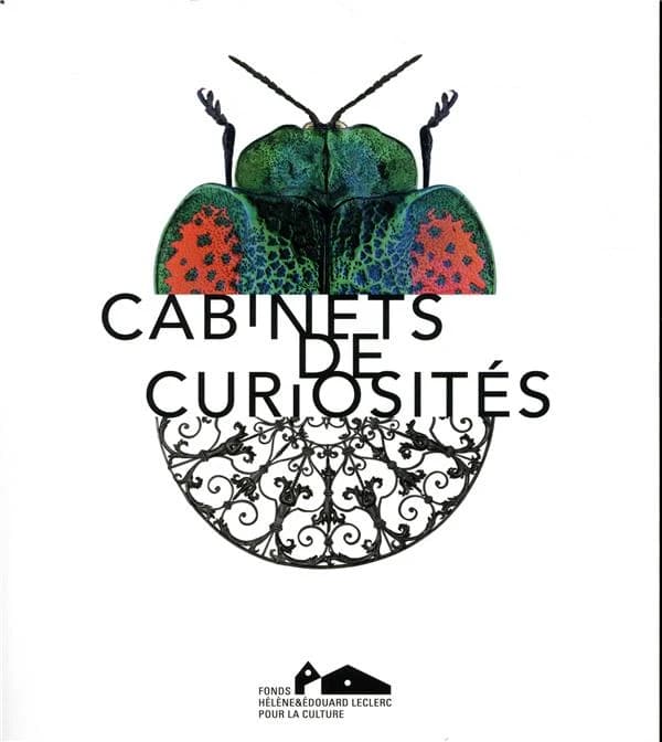Cabinets de curiosités : [exposition, Landerneau, Les Capucins du 23 juin-3 novembre 2019]