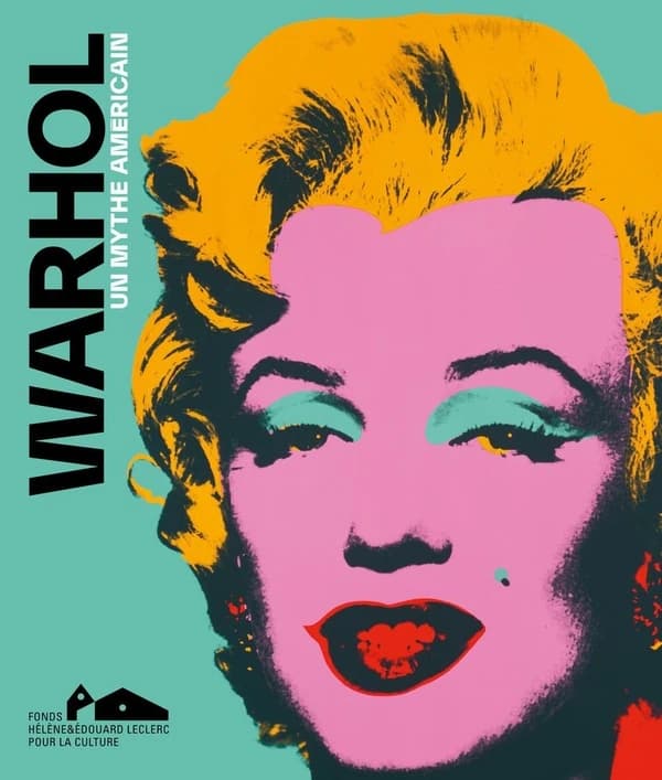 Warhol : Un mythe américain ; Catalogue d'exposition