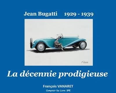 La decennie prodigieuse jean bugatti 1929
