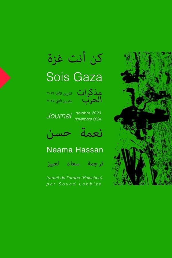 Sois Gaza : journal octobre 2023 - novembre 2024
