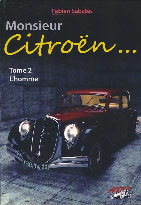 Monsieur Citroën. Tome 2, L'homme