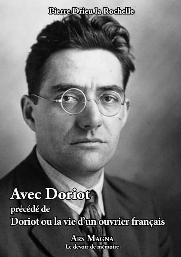 Doriot ou la vie d'un ouvrier français ; Avec Doriot
