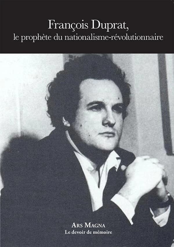 François Duprat, le prophète du nationalisme-révolutionnaire