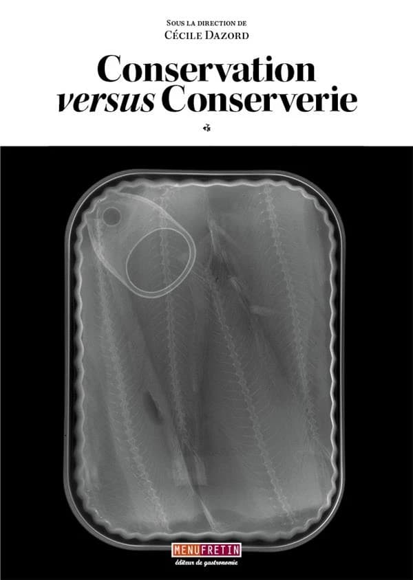 Conservation versus conserverie : actes des journées d'études des 11-12 octobre 2018, Paris, Renescure
