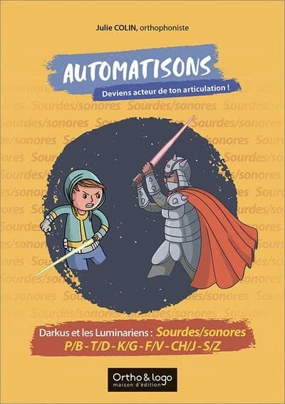 Automatisons, deviens acteur de ton articulation ! : Darkus et les Luminariens : sourdes