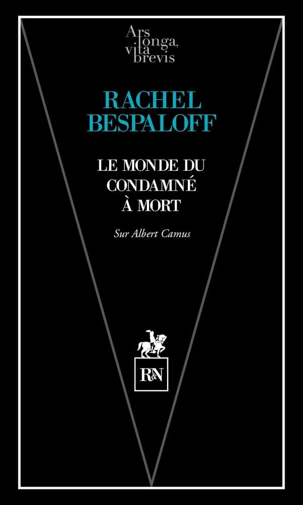 Le monde du condamné à mort : sur l'oeuvre d'Albert Camus