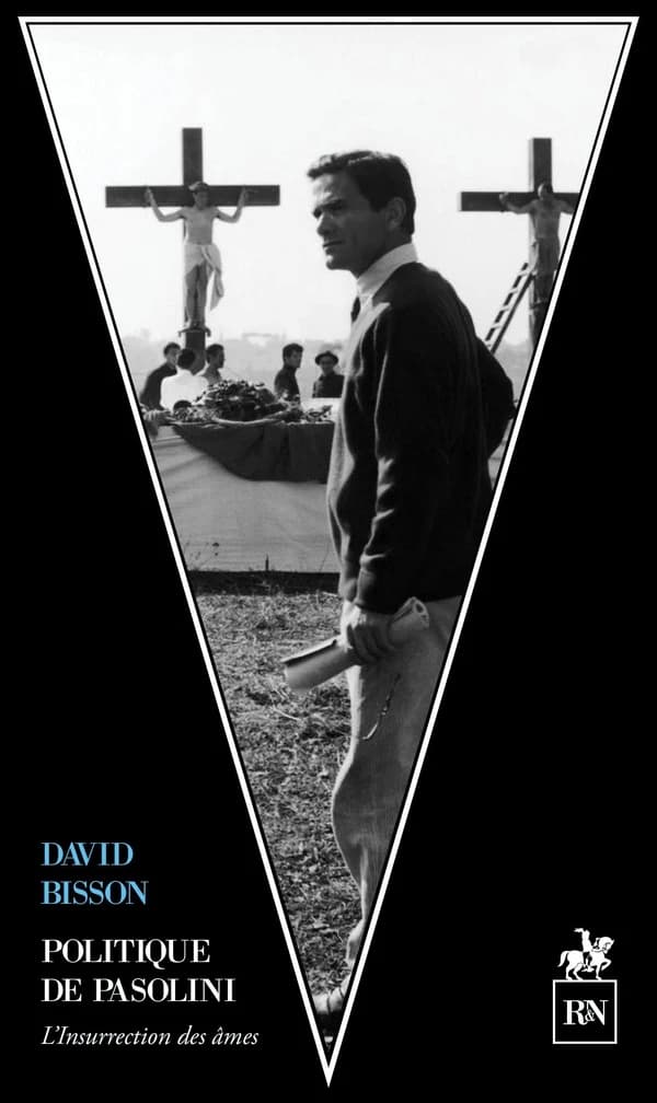 Politique de Pasolini : L'Insurrection des âmes