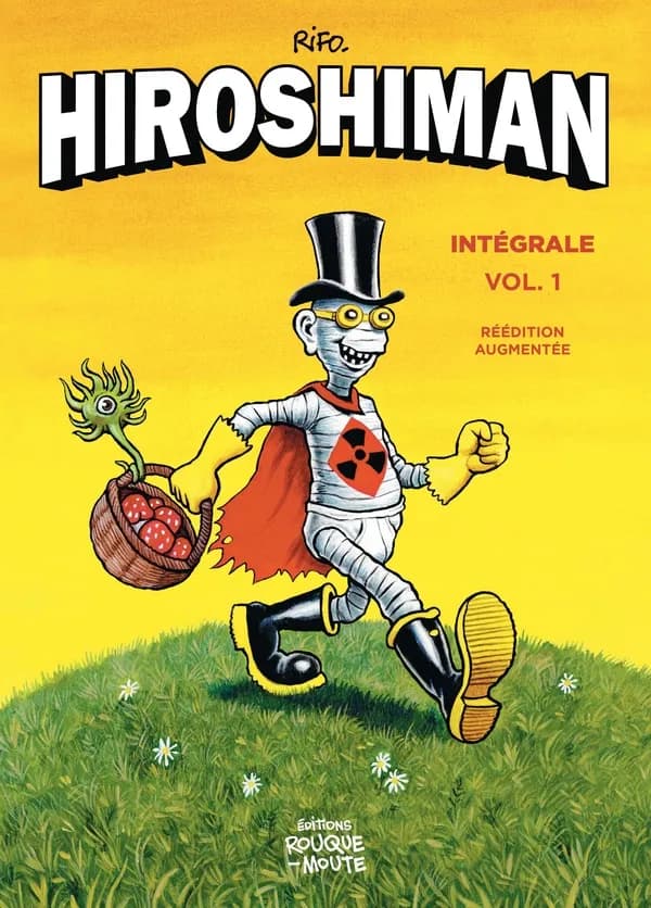 Hiroshiman : intégrale. Volume 1 (Réédition augmentée) Rifo