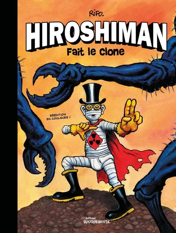 Hiroshiman fait le clone ([Éd.] en couleurs) Rifo