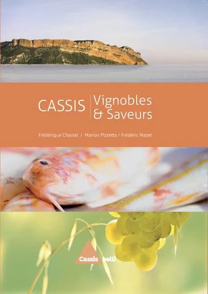 Cassis ; vignobles & saveurs