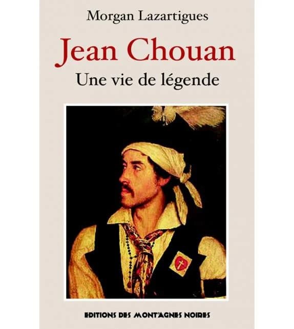 Jean Chouan : une vie de légende