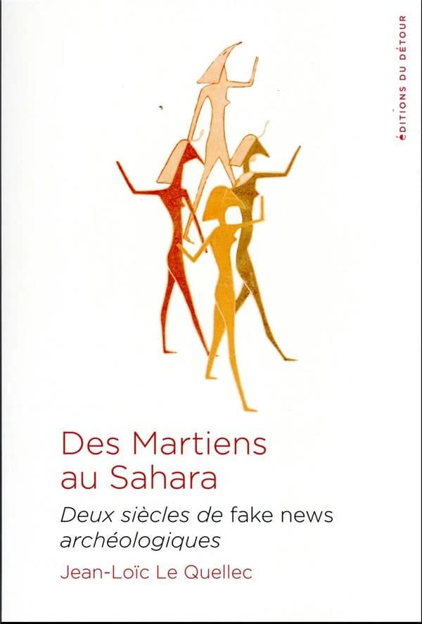 Des martiens au Sahara : deux siècles de fake news archéologiques