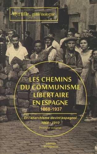 Et l'anarchisme devint espagnol, 1868-1910