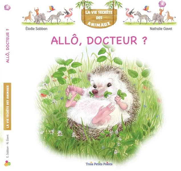 La vie secrète des animaux Tome 8 : Allô, docteur ?