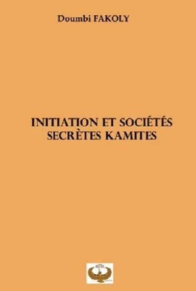 Initiation et sociétés secrètes kamites