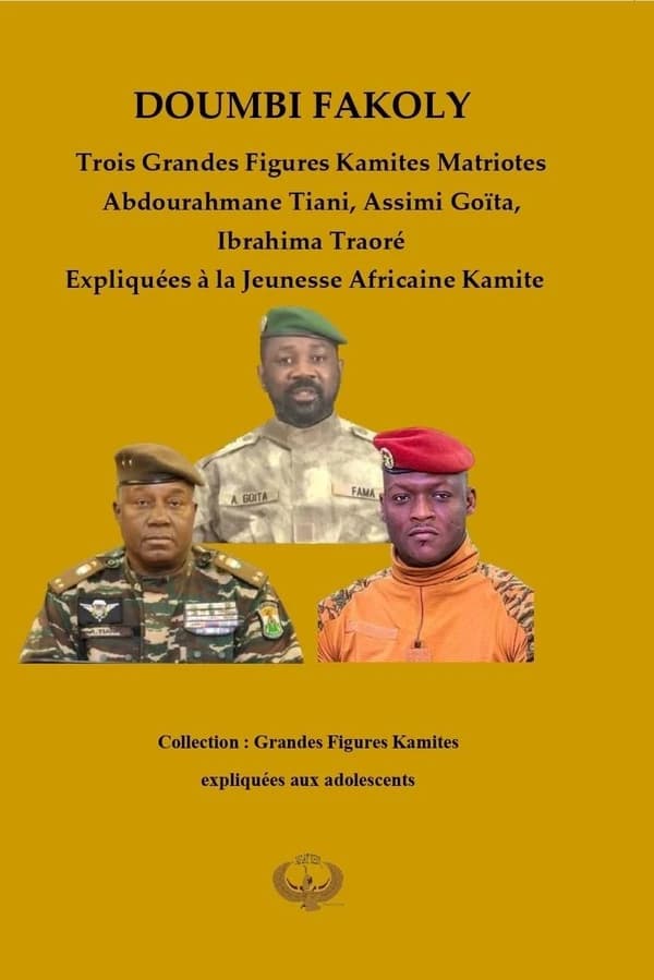Trois grandes figures kamites matriotes Abdourahmane Tiani, Assimi Goïta, Ibrahima Traoré expliquées à la jeunesse africaine kamite
