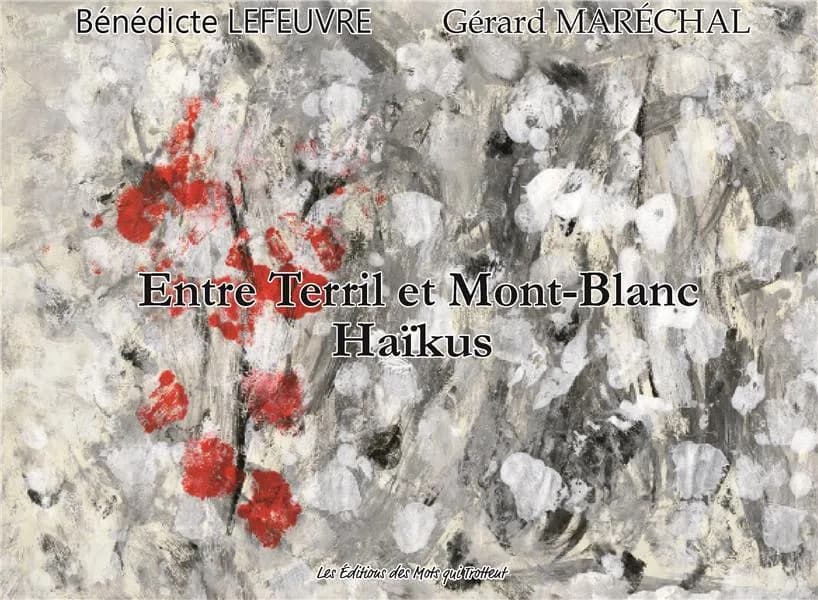 Entre terril et Mont-Blanc : haïkus