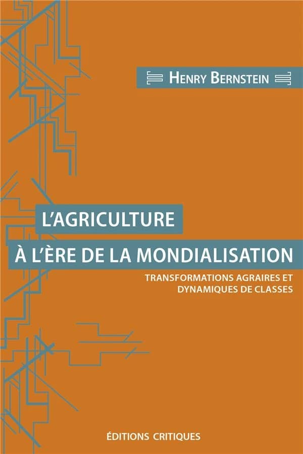 L'agriculture à l'ère de la mondialisation : transformations agraires et dynamiques de classe
