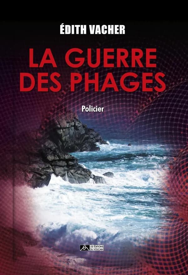 La guerre des phages : roman policier
