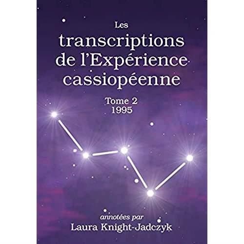 Les transcriptions de l'expérience cassiopéenne. Tome 2, 1995