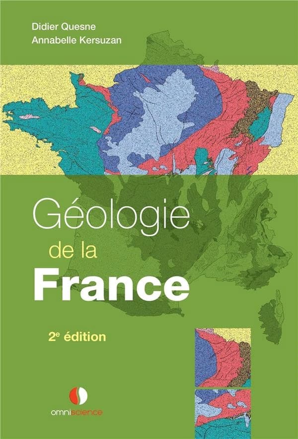 Géologie de la France (2e éd.) Didier Quesne, Annabelle Kersuzan