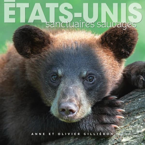 États-Unis : sanctuaires sauvages