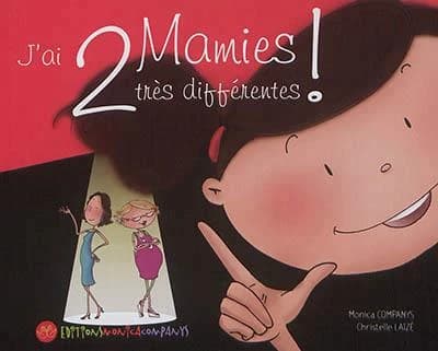J'ai 2 mamies très différentes !