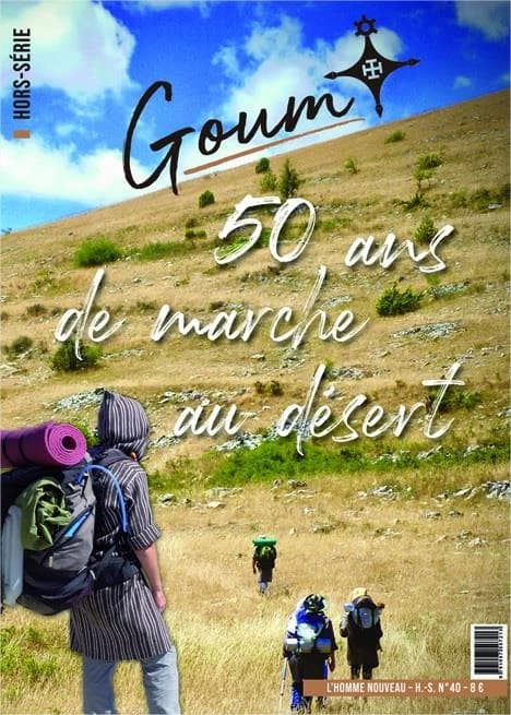 L'homme nouveau n.40 : Goum, 50 ans de marche au désert