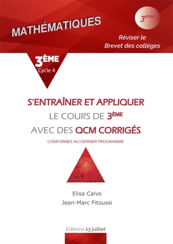 Mathématiques 3e : S'entraîner et appliquer le cours de 3e avec QCM corrigés