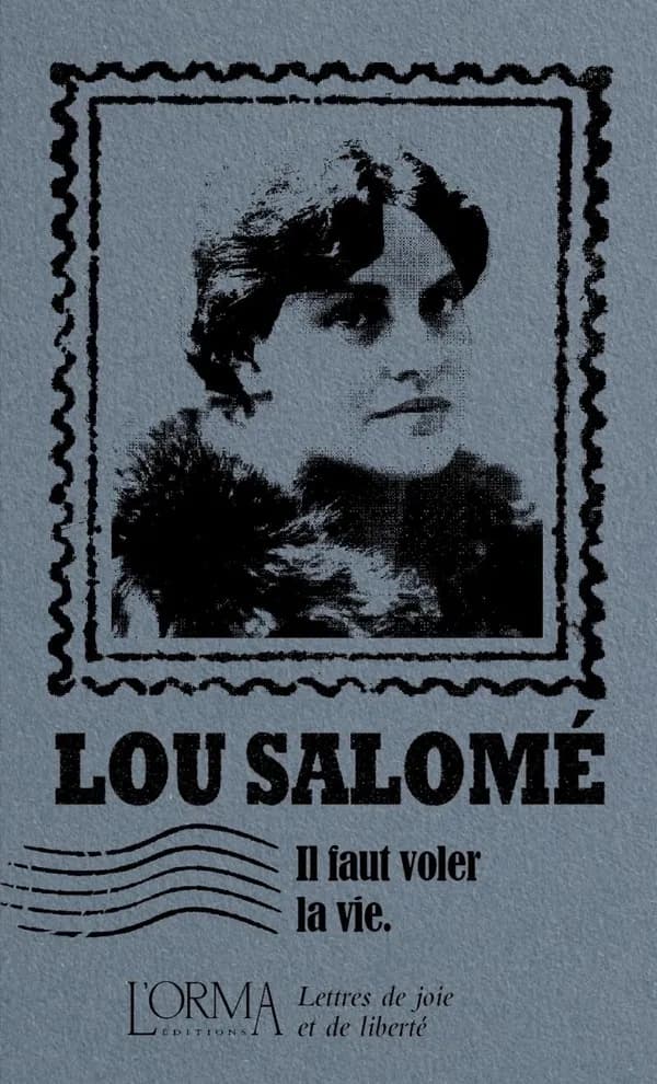 Il faut voler la vie : Lettres de joie et de liberté