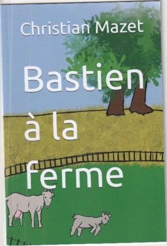 Bastien va à la ferme