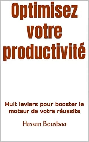 OPTIMISEZ VOTRE PRODUCTIVITE