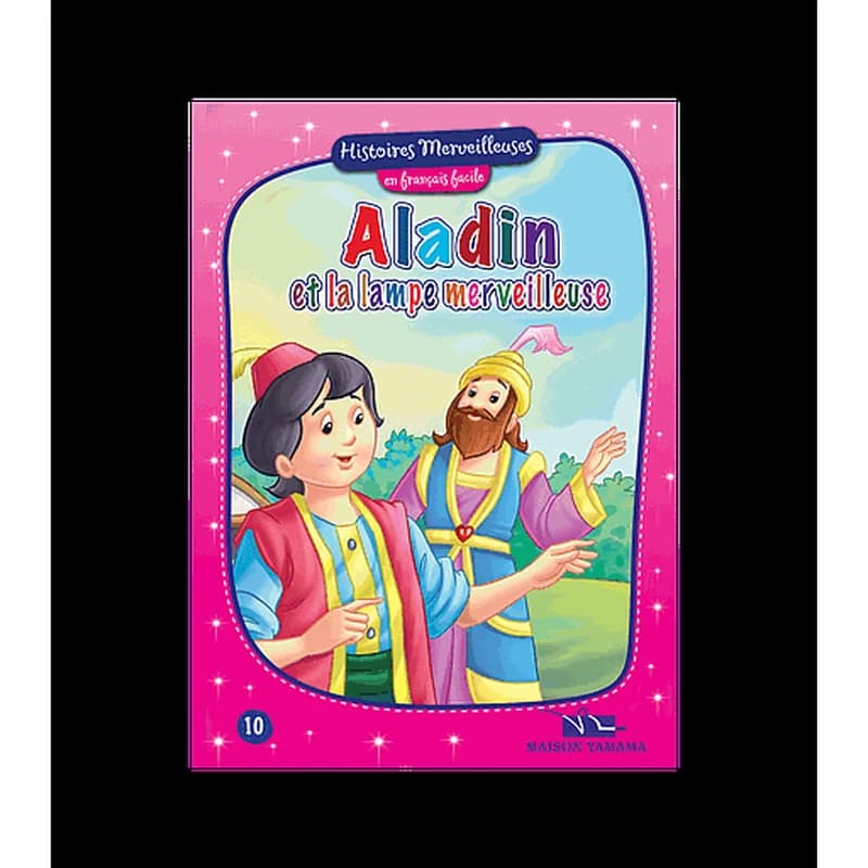 Histoires merveilleuses en français facile : Aladin et la lampe merveilleuse