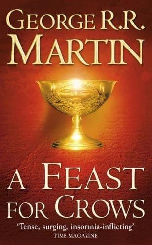 A Feast for Crows ; A Song of Ice and Fire