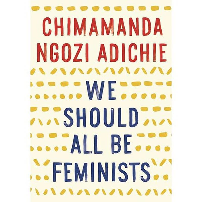 We should all be feminists