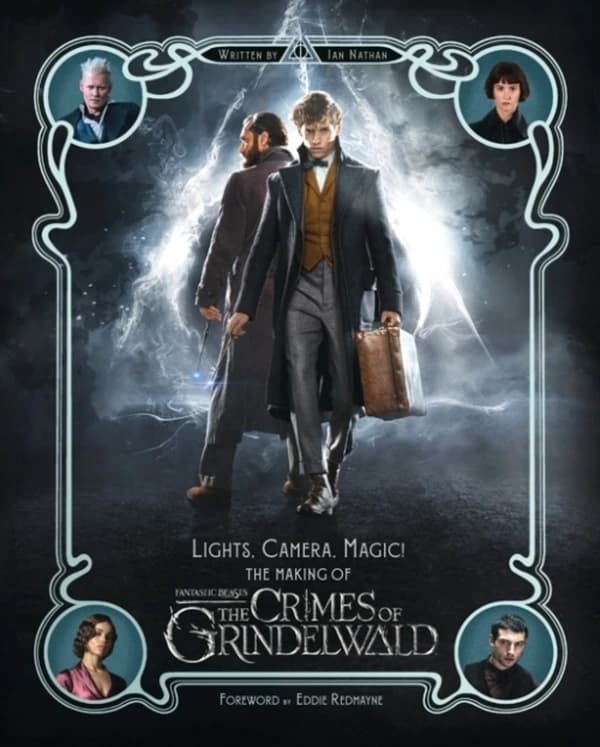 Lights, Camera, Magic! - The Making of Fantastic Beasts : The Crimes of Grindelwald