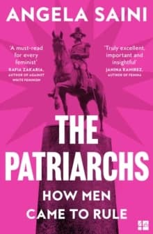 Patriarchs : How Men Came to Rule