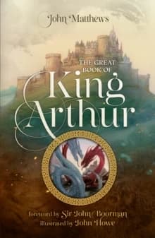 Great Book of King Arthur and His Knights of the Round Table