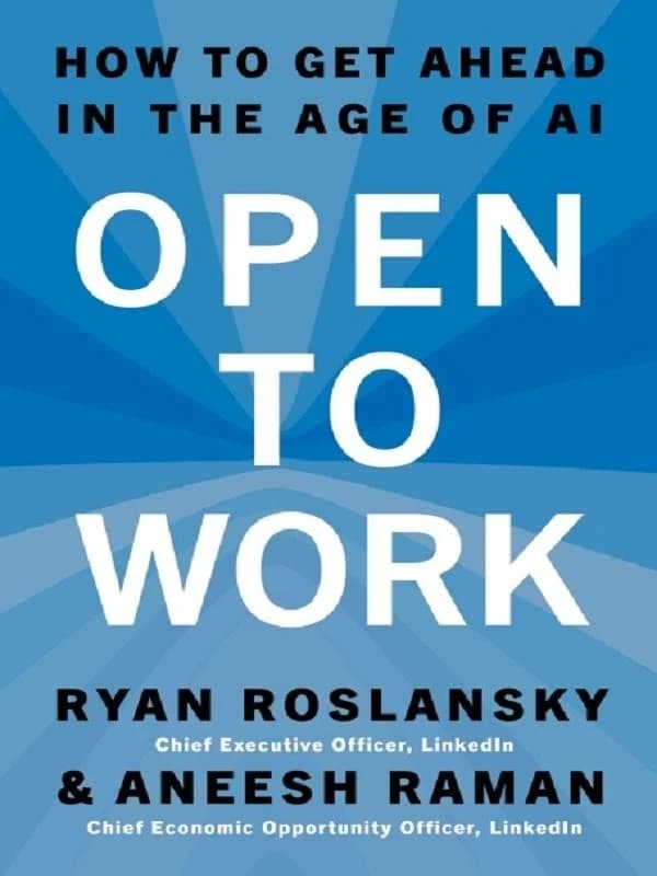 Open to Work : How to Get Ahead in the Age of Ai