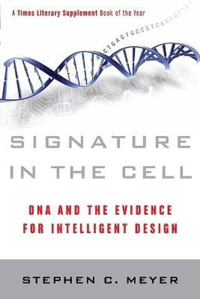 Signature in the Cell DNA and the Evidence for Intelligent Design