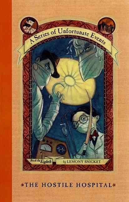 The Hostile Hospital (A Series of Unfortunate Events, #8)