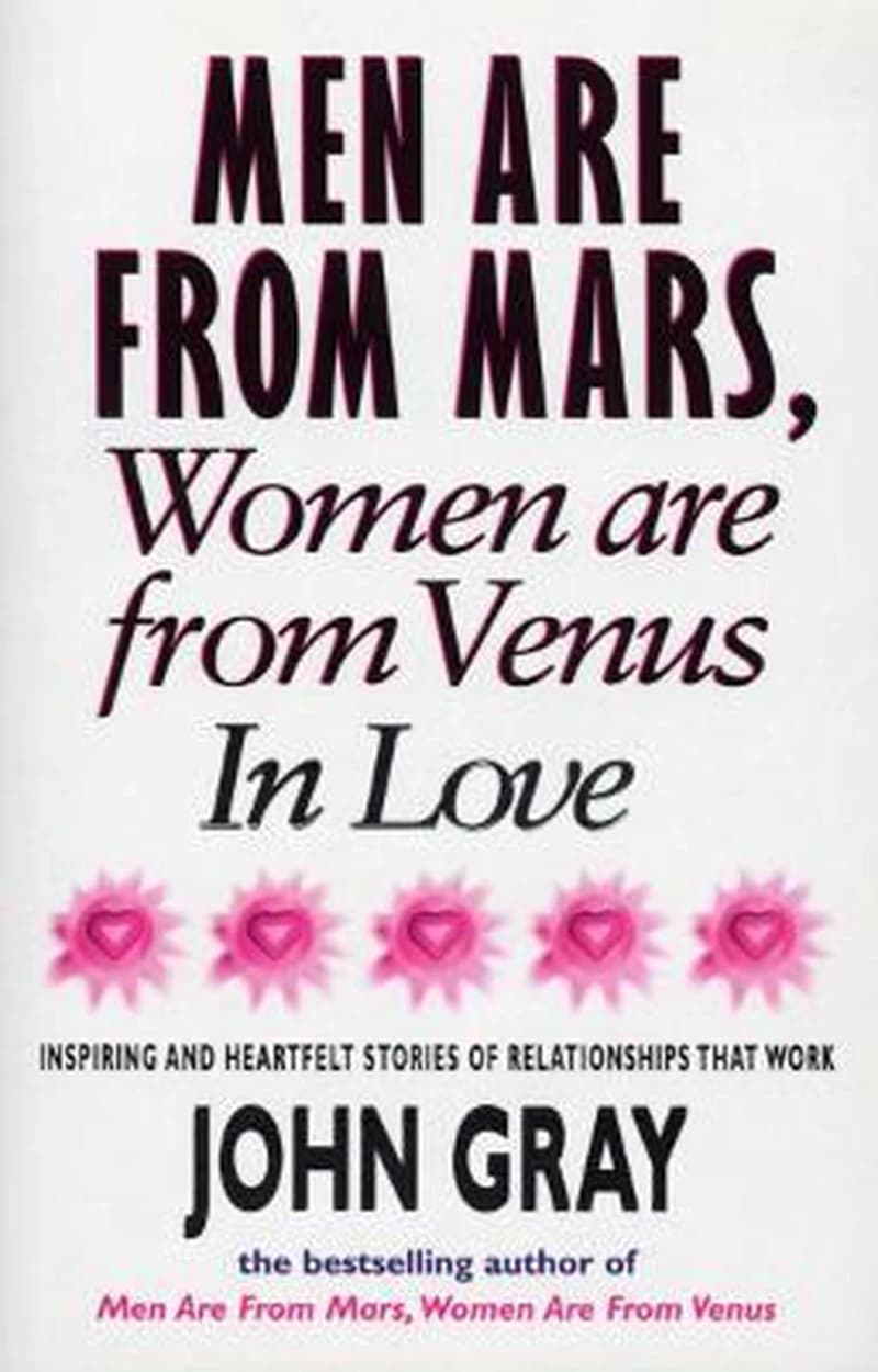 MEN ARE FROM MARS, WOMEN ARE FROM VENUS IN LOVE