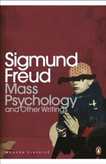 Mass psychology, and other writings